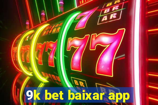 9k bet baixar app